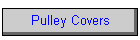 Pulley Covers