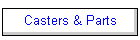 Casters & Parts