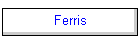 Ferris