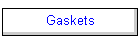 Gaskets