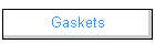 Gaskets